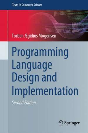 Programming Language Design and Implementation de Torben Ægidius Mogensen
