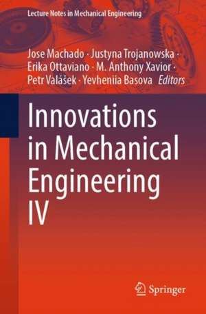 Innovations in Mechanical Engineering IV de Jose Machado