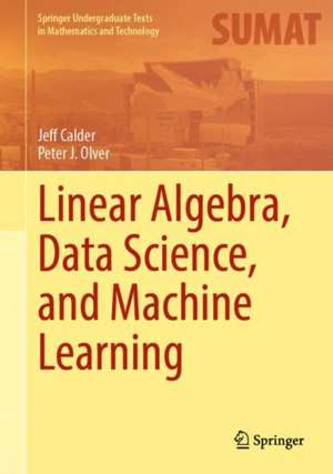 Linear Algebra, Data Science, and Machine Learning de Jeff Calder