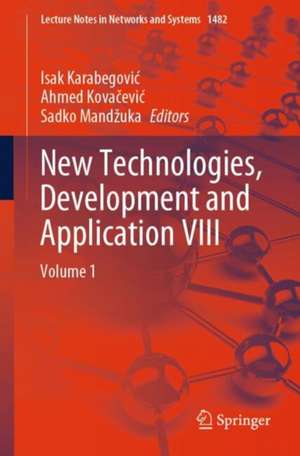 New Technologies, Development and Application VIII de Isak Karabegovi¿