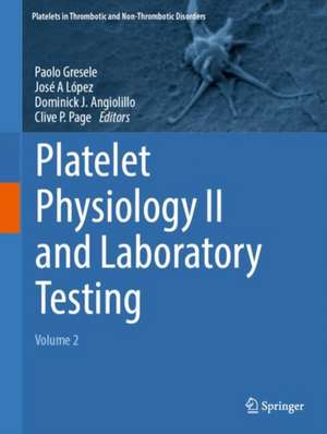 Platelet Physiology II and Laboratory Testing de Paolo Gresele