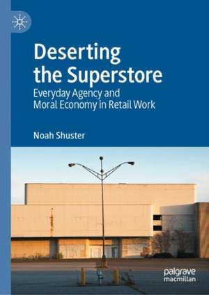 Deserting the Superstore de Noah Shuster