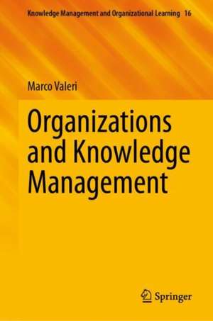 Organizations and Knowledge Management de Marco Valeri