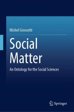 Social Matter de Michel Grossetti