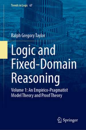 Logic and Fixed-Domain Reasoning de Ralph Gregory Taylor