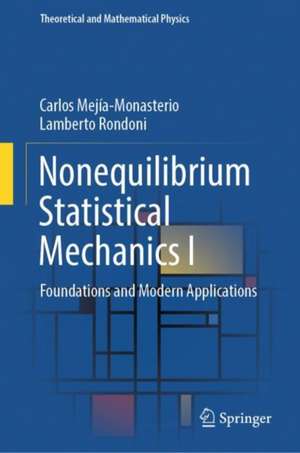 Nonequilibrium Statistical Mechanics I de Carlos Mejía-Monasterio