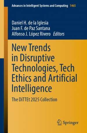 New Trends in Disruptive Technologies, Tech Ethics and Artificial Intelligence de Daniel H. de la Iglesia