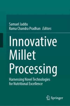 Innovative Millet Processing de Samuel Jaddu