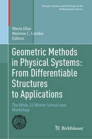 Geometric Methods in Physical Systems: From Differentiable Structures to Applications de Maria Ulan