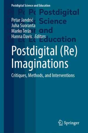 Postdigital (Re)Imaginations de Petar Jandri¿