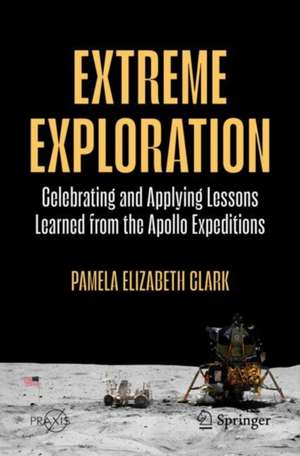 Extreme Exploration de Pamela Elizabeth Clark