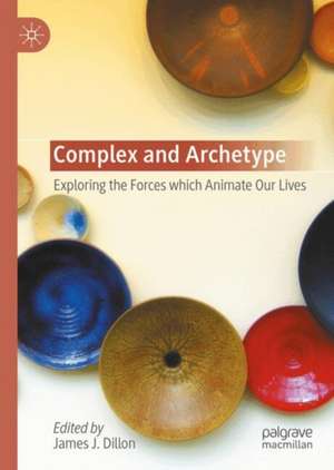 Complex and Archetype de James J. Dillon