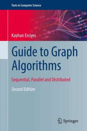 Guide to Graph Algorithms de Kayhan Erciyes