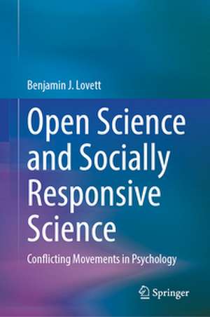 Open Science and Socially Responsive Science de Benjamin J. Lovett