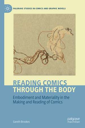 Reading Comics Through The Body de Gareth Brookes