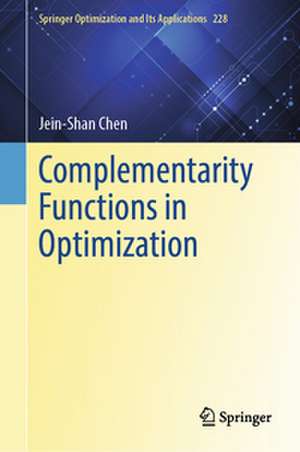 Complementarity Functions in Optimization de Jein-Shan Chen