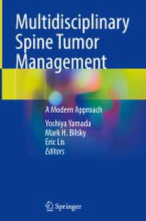 Multidisciplinary Spine Tumor Management de Yoshiya Yamada