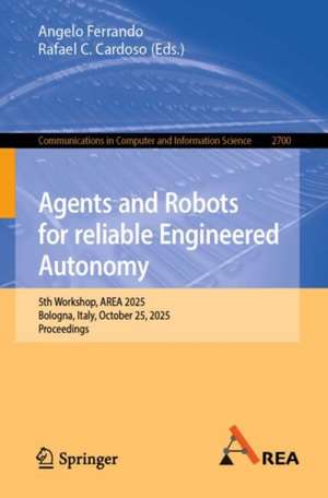 Agents and Robots for reliable Engineered Autonomy de Angelo Ferrando