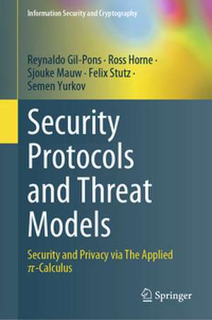Security Protocols and Threat Models de Reynaldo Gil-Pons