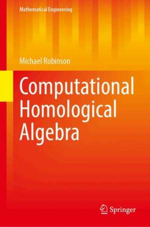 Robinson, M: Computational Homological Algebra