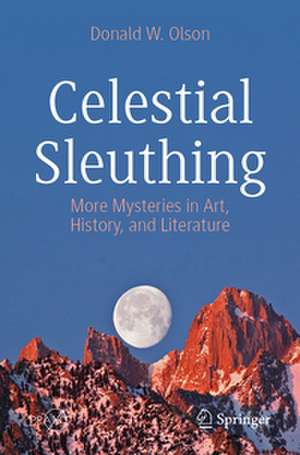 Celestial Sleuthing de Donald W. Olson