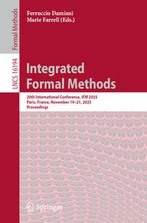 Integrated Formal Methods de Ferruccio Damiani