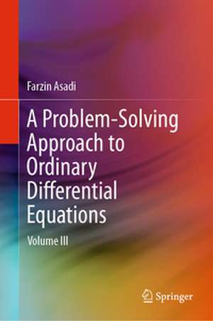 A Problem-Solving Approach to Ordinary Differential Equations de Farzin Asadi