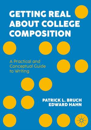 Hahn, E: Getting Real About College Composition