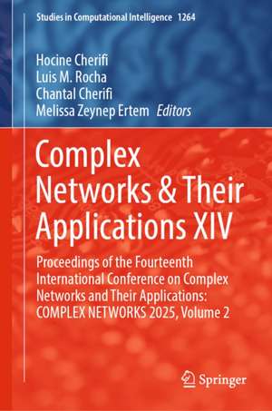 Complex Networks & Their Applications XIV de Chantal Cherifi