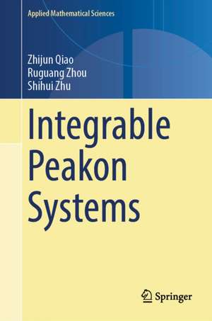 Zhou, R: Integrable Peakon Systems