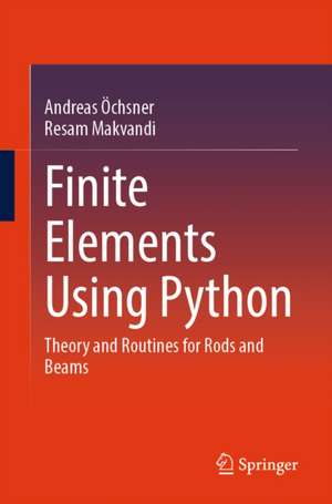 Finite Elements Using Python de Andreas Ochsner