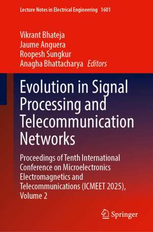 Evolution in Signal Processing and Telecommunication Networks de Anagha Bhattacharya