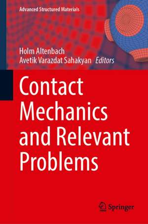Contact Mechanics and Relevant Problems de Avetik Varazdat Sahakyan