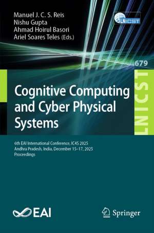 Cognitive Computing and Cyber Physical Systems de Ahmad Hoirul Basori