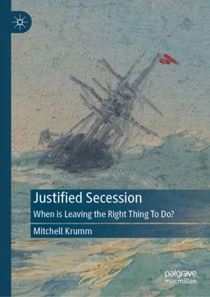 Justified Secession de Mitchell Krumm