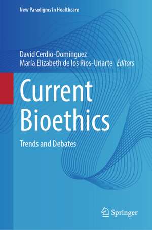Current Bioethics de David Cerdio-Domínguez