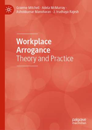 Workplace Arrogance de Adela McMurray