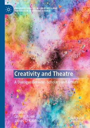 Creativity and Theatre de Dana P. Rowe