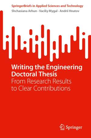 Writing the Engineering Doctoral Thesis de Andrii Hnatov
