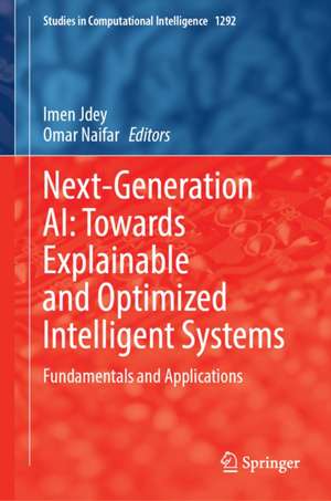 Next-Generation AI: Towards Explainable and Optimized Intelligent Systems de Imen Jdey