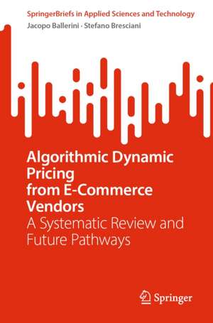 Algorithmic Dynamic Pricing from E-Commerce Vendors de Jacopo Ballerini
