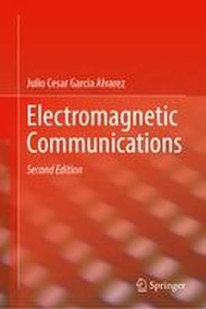 Applied Electromagnetic Propagation in Communication Systems de Julio Cesar Garcia Alvarez