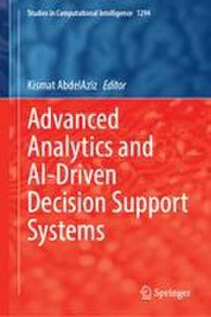 Advanced Analytics and AI-Driven Decision Support Systems de Kismat Abdelaziz