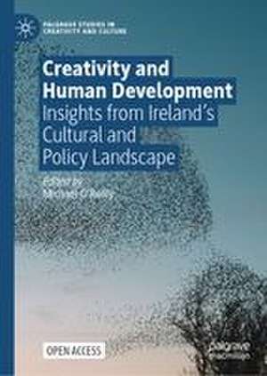 Creativity and Human Development de Michael O'Reilly