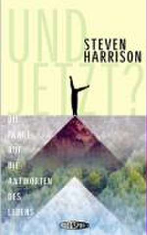 Und jetzt? de Steven Harrison