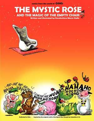 The Mystic Rose and the Magic of the Empty Chair de Giollo, Devakrishna Marco