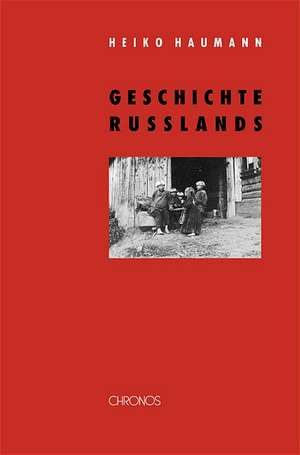 Geschichte Russlands de Heiko Haumann