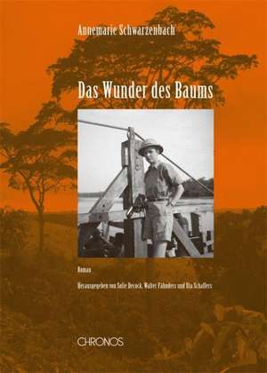 Das Wunder des Baums de Annemarie Schwarzenbach