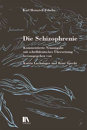 Die Schizophrenie de Karl Heinrich Fehrlin