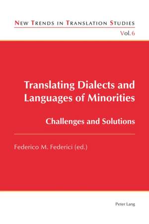 Translating Dialects and Languages of Minorities de Federico M. Federici